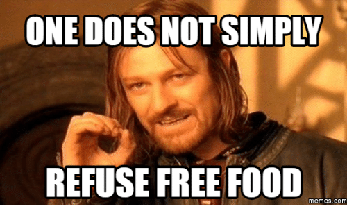 one-doesnotsimply-refuse-free-food-memes-com-14292687.png