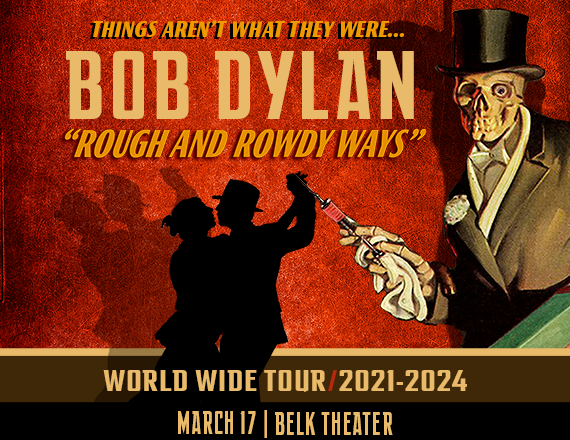 More Info for Bob Dylan: Rough and Rowdy Ways Tour