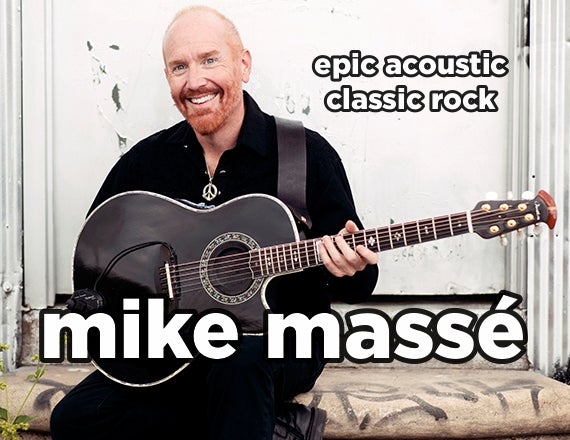 More Info for An Evening with Mike Massé: Epic Acoustic Classic Rock