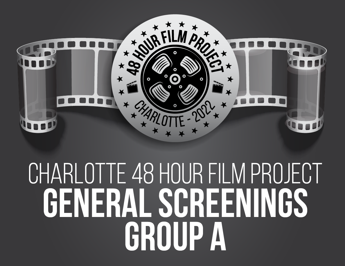 More Info for Charlotte 48 Hour Film Project: Group A General Screenings