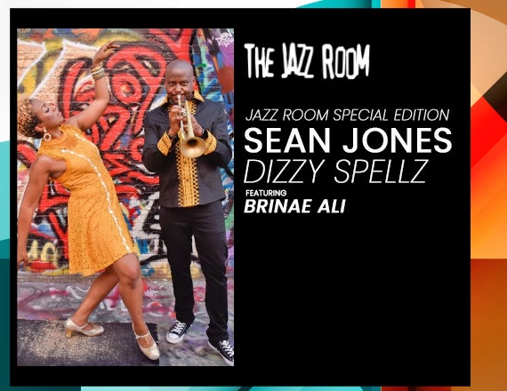 More Info for Jazz Room Special Edition: Sean Jones, Dizzy Spellz featuring Brinae Ali