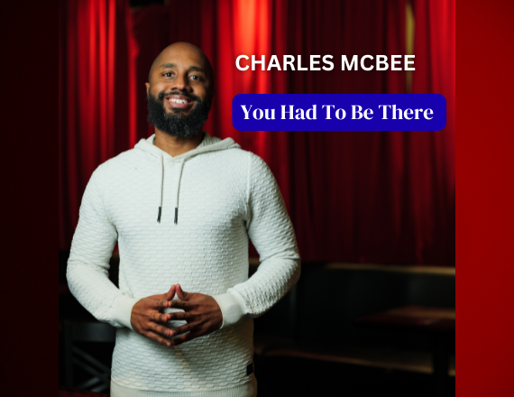 More Info for Charles McBee: You Had to Be There
