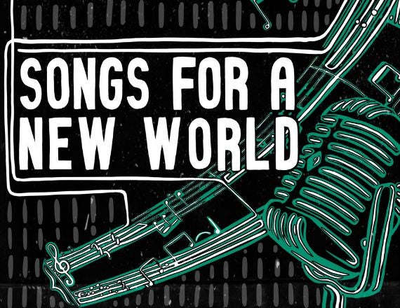 More Info for Songs for a New World