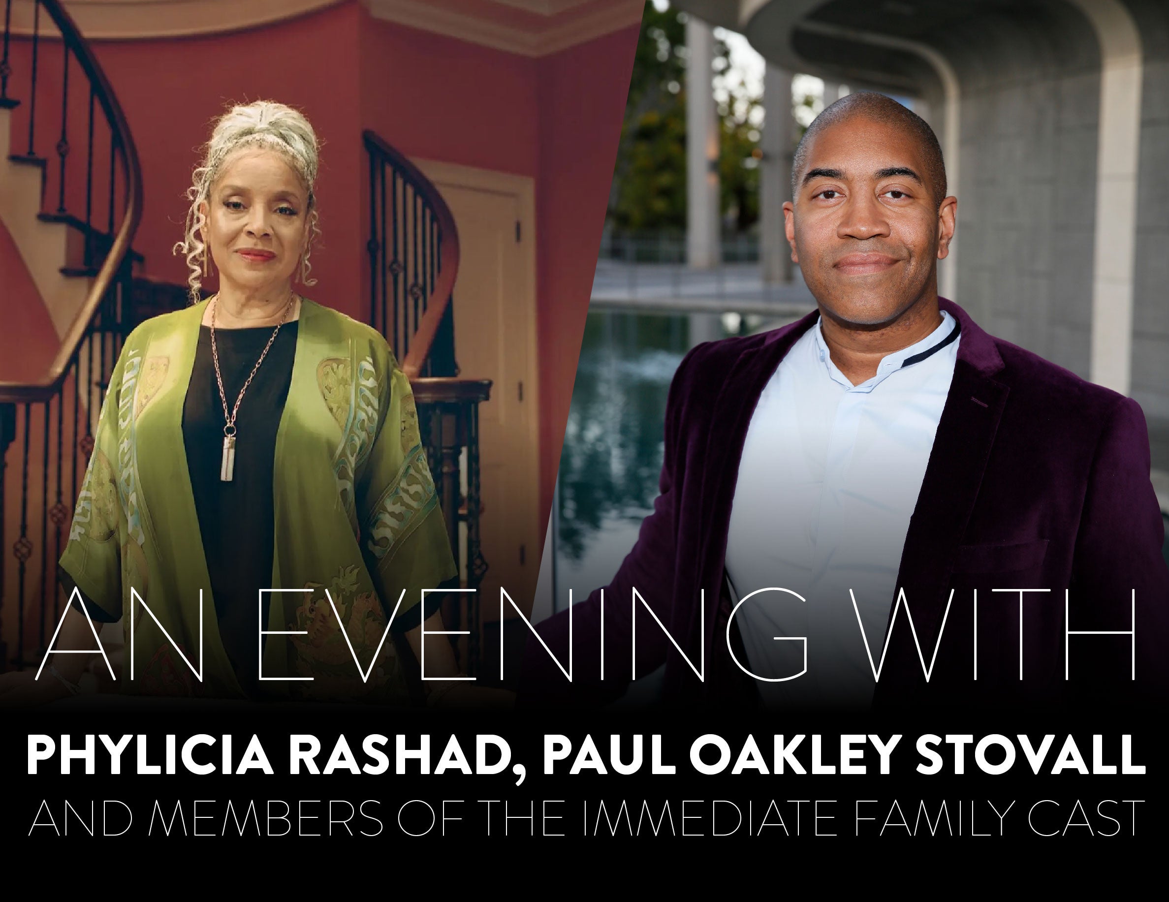 More Info for An Evening with Phylicia Rashad, Paul Oakley Stovall and Members of The Immediate Family Cast
