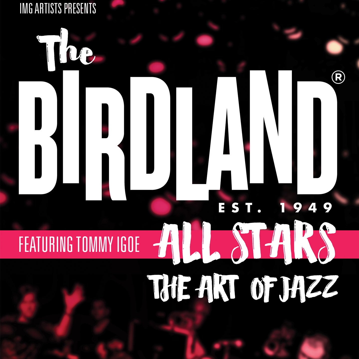 The Birdland AllStars Featuring Tommy Igoe CarolinaTix