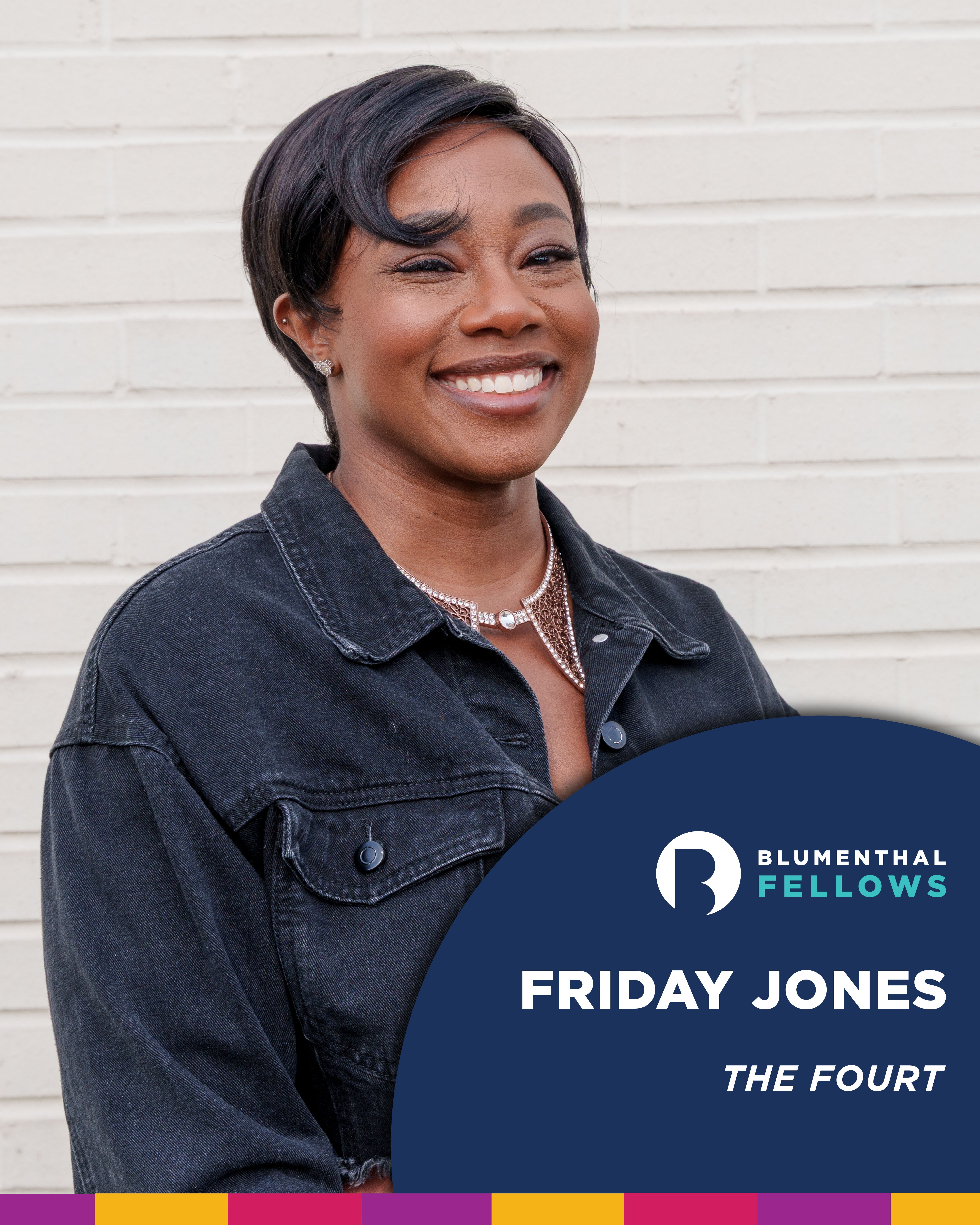 Blumenthal Fellows Graphics Social_Friday Jones.jpg