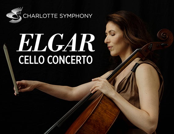 More Info for Charlotte Symphony: Elgar Cello Concerto