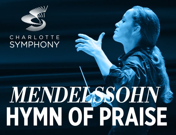 More Info for Charlotte Symphony: Mendelssohn Hymn of Praise