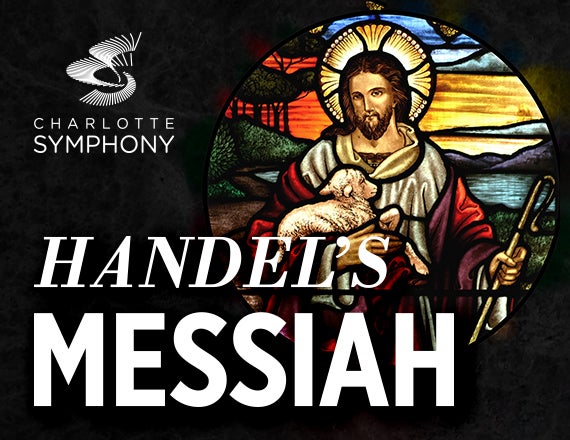 More Info for Charlotte Symphony: Handel's Messiah