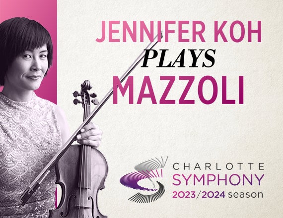 More Info for Charlotte Symphony: Jennifer Koh Plays Mazzoli