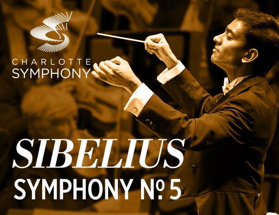 More Info for Charlotte Symphony: Sibelius' Symphony No. 5