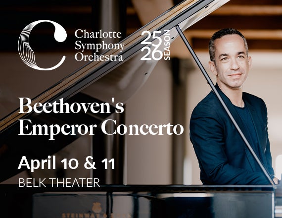 More Info for Charlotte Symphony: Beethoven’s Emperor Concerto