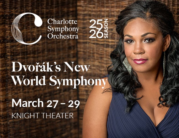 More Info for Charlotte Symphony: Dvořák’s New World Symphony 