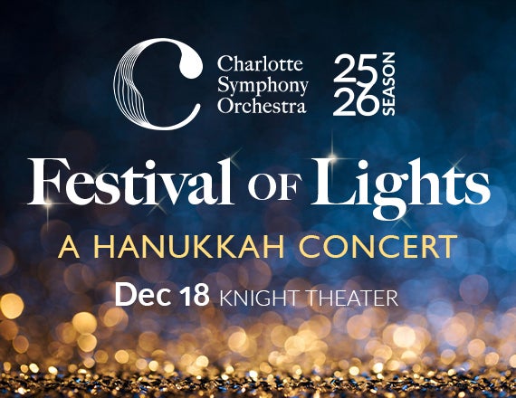 More Info for Charlotte Symphony: Festival of Lights: A Hanukkah Concert