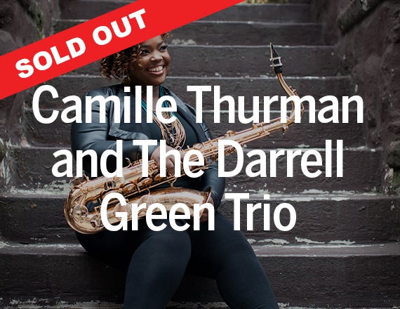 More Info for Camille Thurman and the Darrell Green Trio
