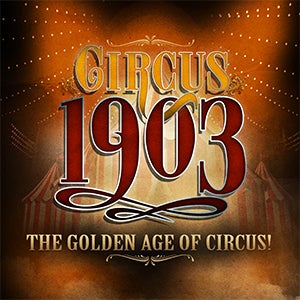 More Info for Selfies, Tweets and more from Circus 1903