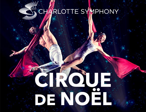 More Info for Charlotte Symphony: Cirque de Noel