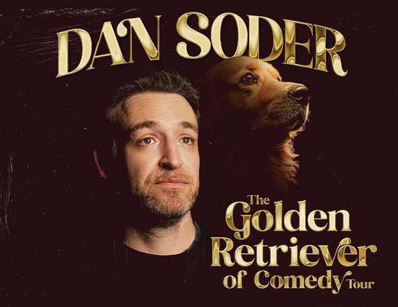 More Info for Dan Soder: The Golden Retriever of Comedy Tour