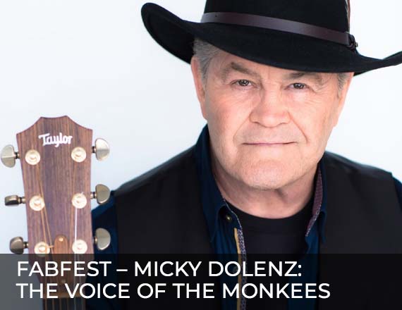 More Info for FabFest – Micky Dolenz: The Voice of the Monkees