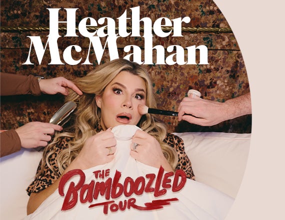 More Info for Heather McMahan: The Bamboozled Tour