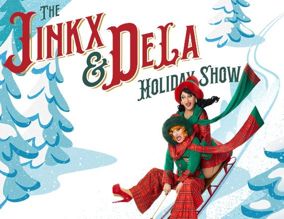 More Info for The Jinkx & DeLa Holiday Show (an Intimate Preview Experience)