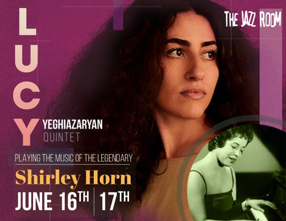 More Info for Jazz Room presents Lucy Yeghiazaryan Quintet: Music of the great Shirley Horn (Straight-Ahead Jazz Vocals)