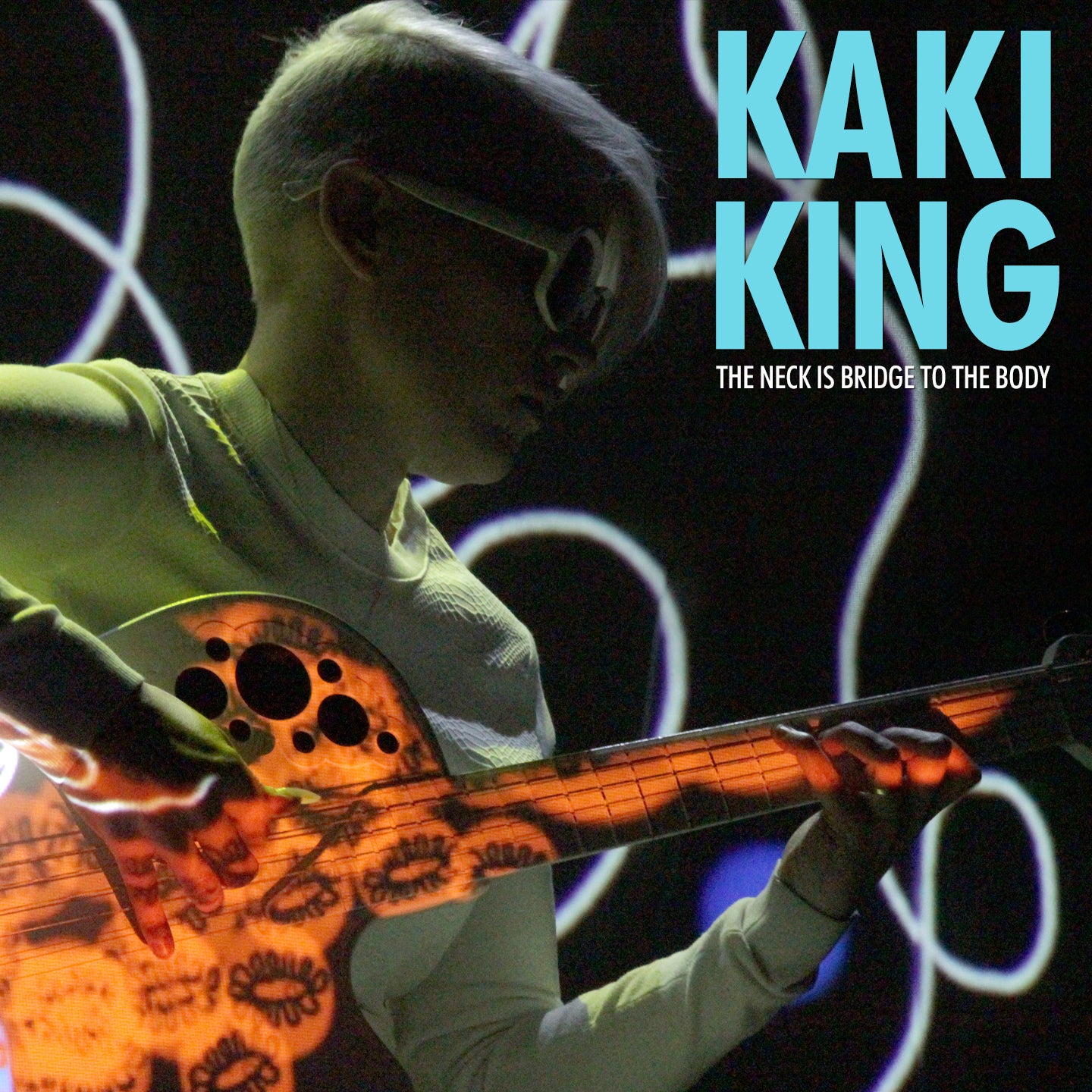 Kaki King The Neck is a Bridge to the Body