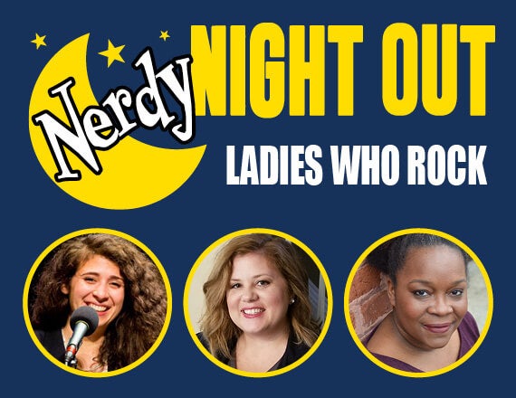 More Info for Nerdy Night Out: Ladies Who Rock