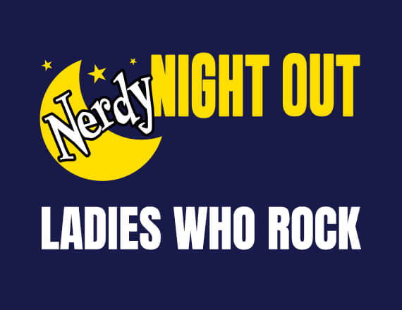 More Info for Nerdy Night Out: Scary Ladies Who Rock