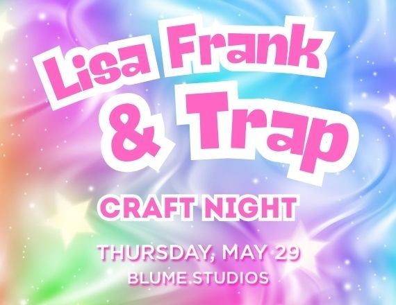 More Info for Nostalgia Nights Craft Series: Lisa Frank & Trap