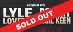 More Info for An Evening With Lyle Lovett and Robert Earl Keen