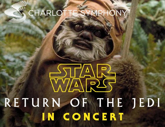More Info for Charlotte Symphony: Star Wars: Return of the Jedi in Concert