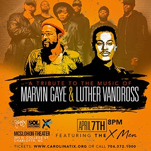 A Tribute to the Music of Marvin Gaye and Luther Vandross | CarolinaTix A Tribute to the Music of Marvin Gaye and Luther Vandross | CarolinaTix