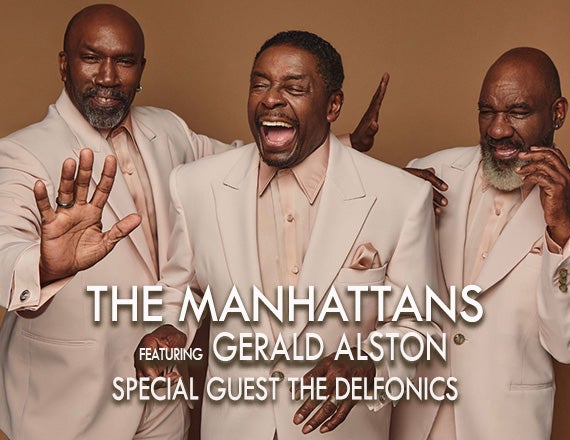 More Info for The Manhattans featuring Gerald Alston with special guest The Delfonics