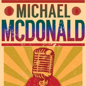 More Info for Michael McDonald Returns in August!
