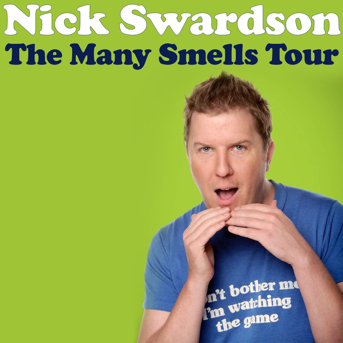 Nick Swardson: The Many Smells Tour