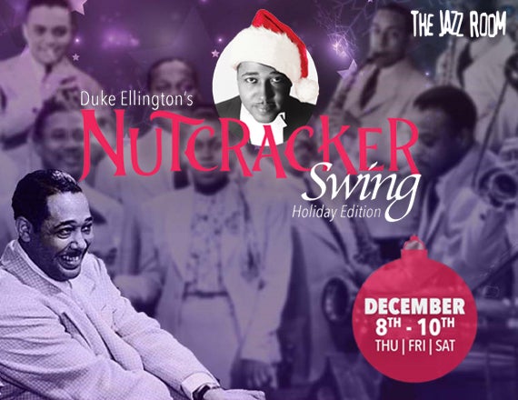 More Info for JAZZ ROOM Holiday Edition: Duke Ellington's Nutcracker Swing