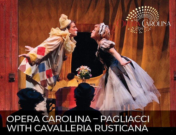 More Info for Opera Carolina - Pagliacci with Cavalleria Rusticana