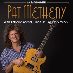 An Evening with Pat Metheny  