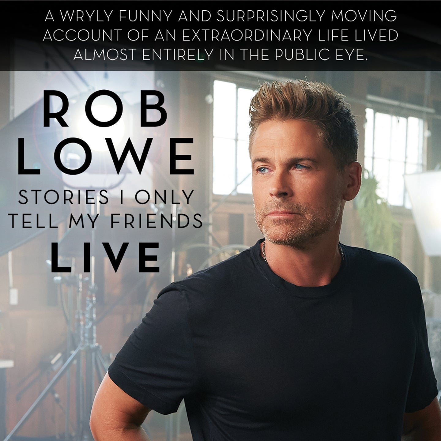 Rob Lowe: Stories I Only Tell My Friends