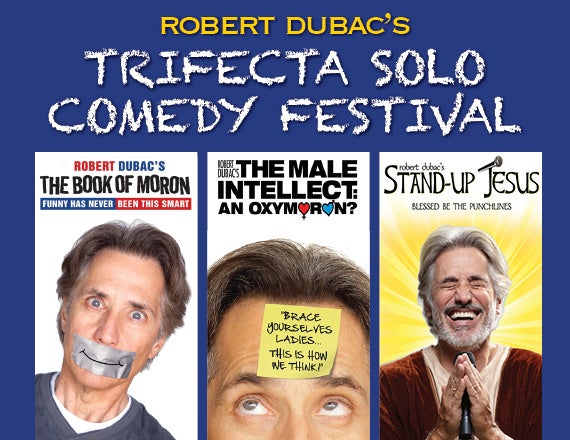 More Info for Robert Dubac's Trifecta Solo Comedy Festival