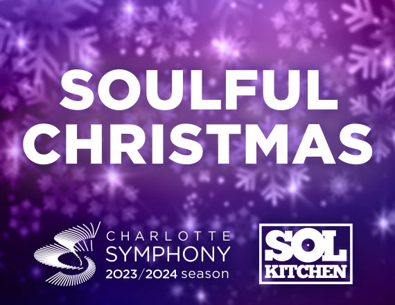 More Info for Charlotte Symphony: Soulful Christmas