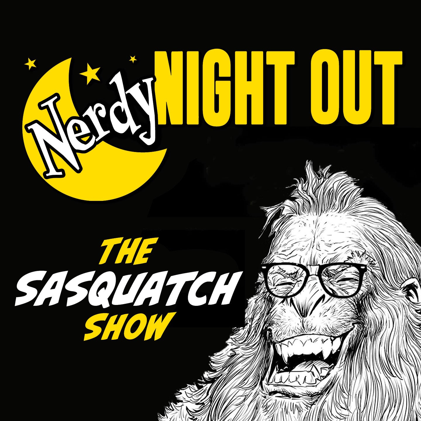 Nerdy Night Out: The Sasquatch Show