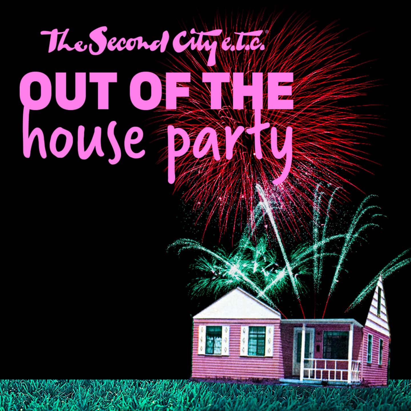 The Second City Out of the House Party
