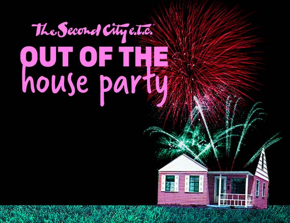 More Info for The Second City Out of the House Party