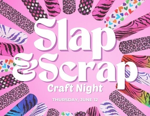 More Info for Nostalgia Nights Craft Series: Slap & Scrap