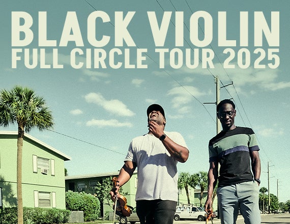 More Info for Black Violin: Full Circle Tour