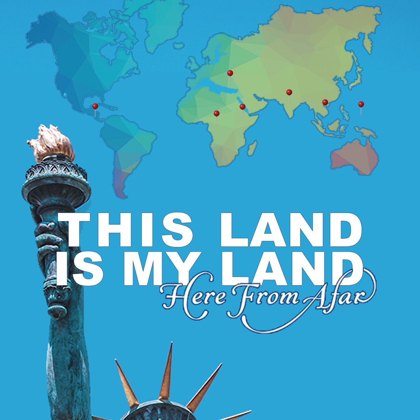 This Land Is My Land: Here From Afar