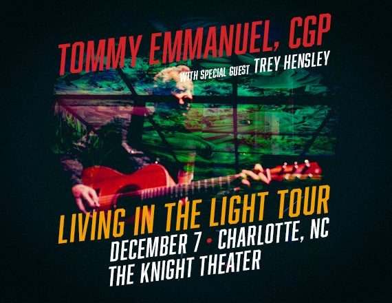 More Info for Tommy Emmanuel, CGP - Living in the Light Tour