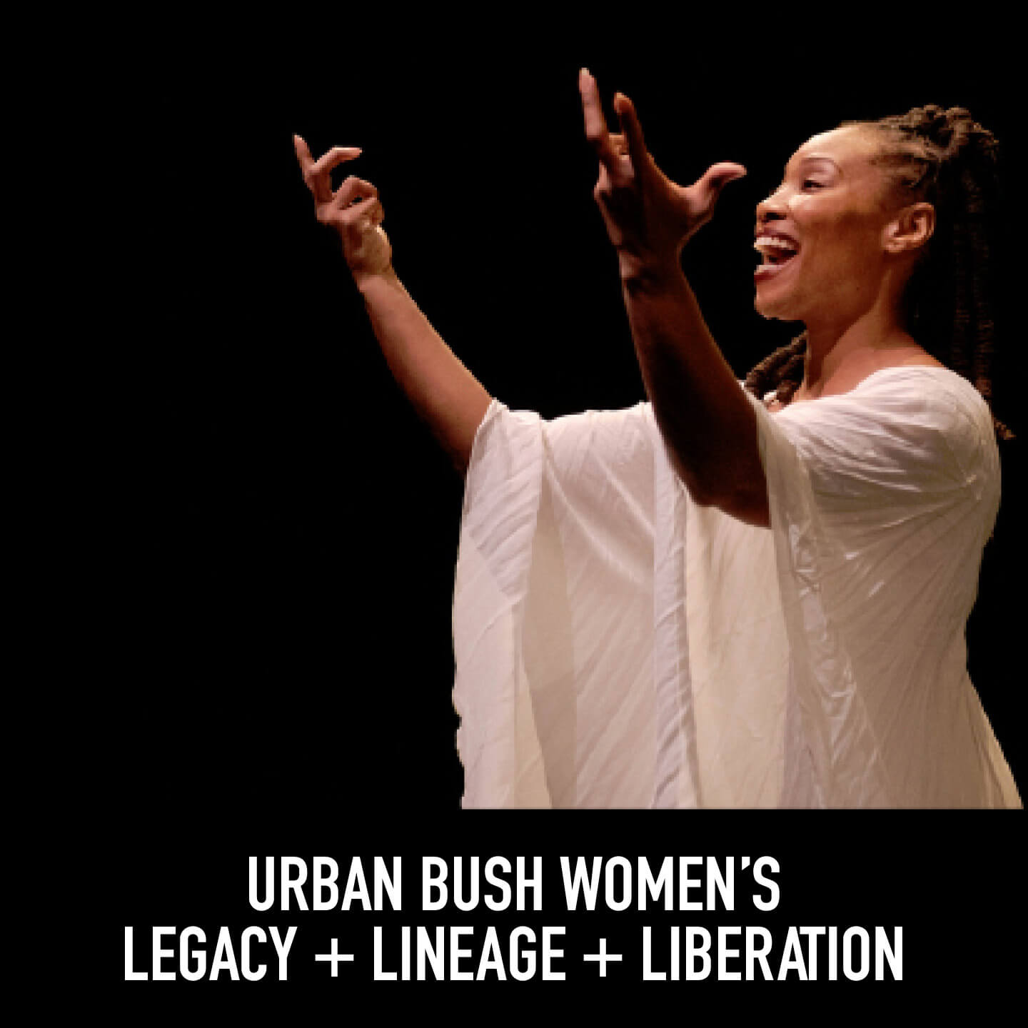 Urban Bush Women's Legacy + Lineage + Liberation